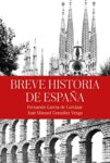 Resumen Breve historia de España: Descubre la fascinante historia de un país lleno de sorpresas