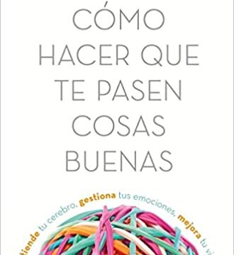 Cómo hacer que te pasen cosas buenas Marian Rojas