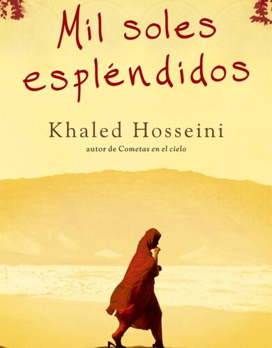 Mil soles espléndidos - Khaled Hosseini