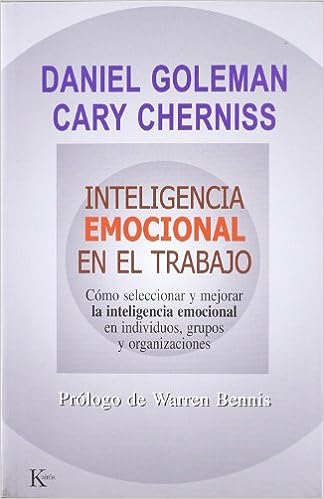 Inteligencia emocional en el trabajo Daniel Goleman y Cary Cherniss