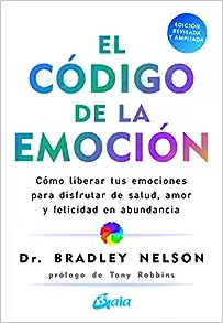 El código de la emoción Bradley Nelson