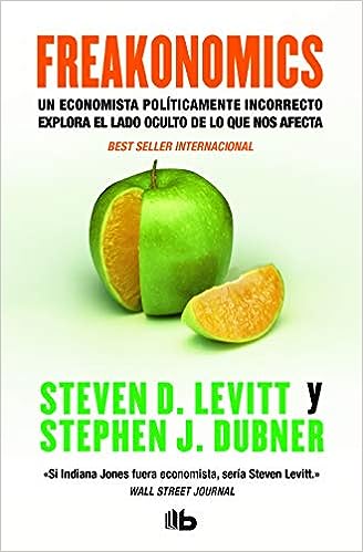 Freakonomics Steven D. Levitt Stephen J. Dubner