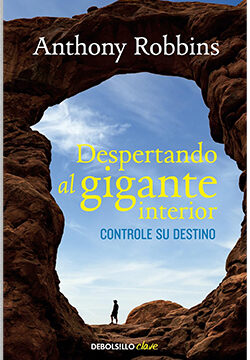 Resumen Despertando al gigante interior por Tony Robbins