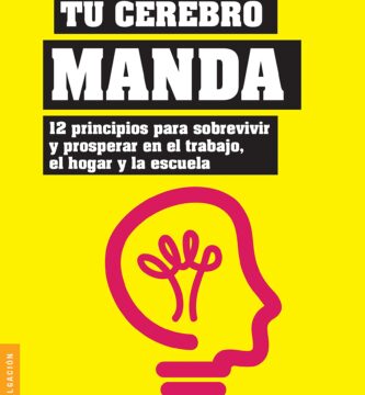 Tu cerebro manda - John Medina